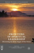 Frontiers in Spiritual Leadership: Discovering the Better Angels of Our Nature