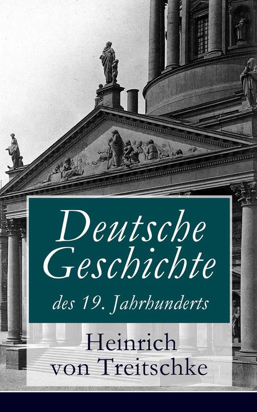 Geschichte Des 19 Jahrhunderts Deutsche Geschichte des 19. Jahrhunderts (Vollständige Ausgabe: Band 1
