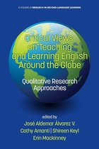 Research in Second Language Learning - Critical Views on Teaching and Learning English Around the Globe