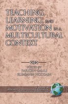 Teaching, Learning, and Motivation in a Multicultural Context. Research in Multicultural Education and International Perspectives.