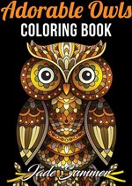 Adorable Owls Adult Coloring Book - Jade Summer - Kleurboek voor volwassenen