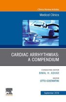The Clinics: Internal Medicine Volume 103-5 - Cardiac Arrhythmias,An Issue of Medical Clinics of North America