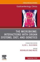 Clinics Review Articles: Gastroenterology - The microbiome: Interactions with organ systems, diet, and genetics, An Issue of Gastroenterology Clinics of North America, Ebook