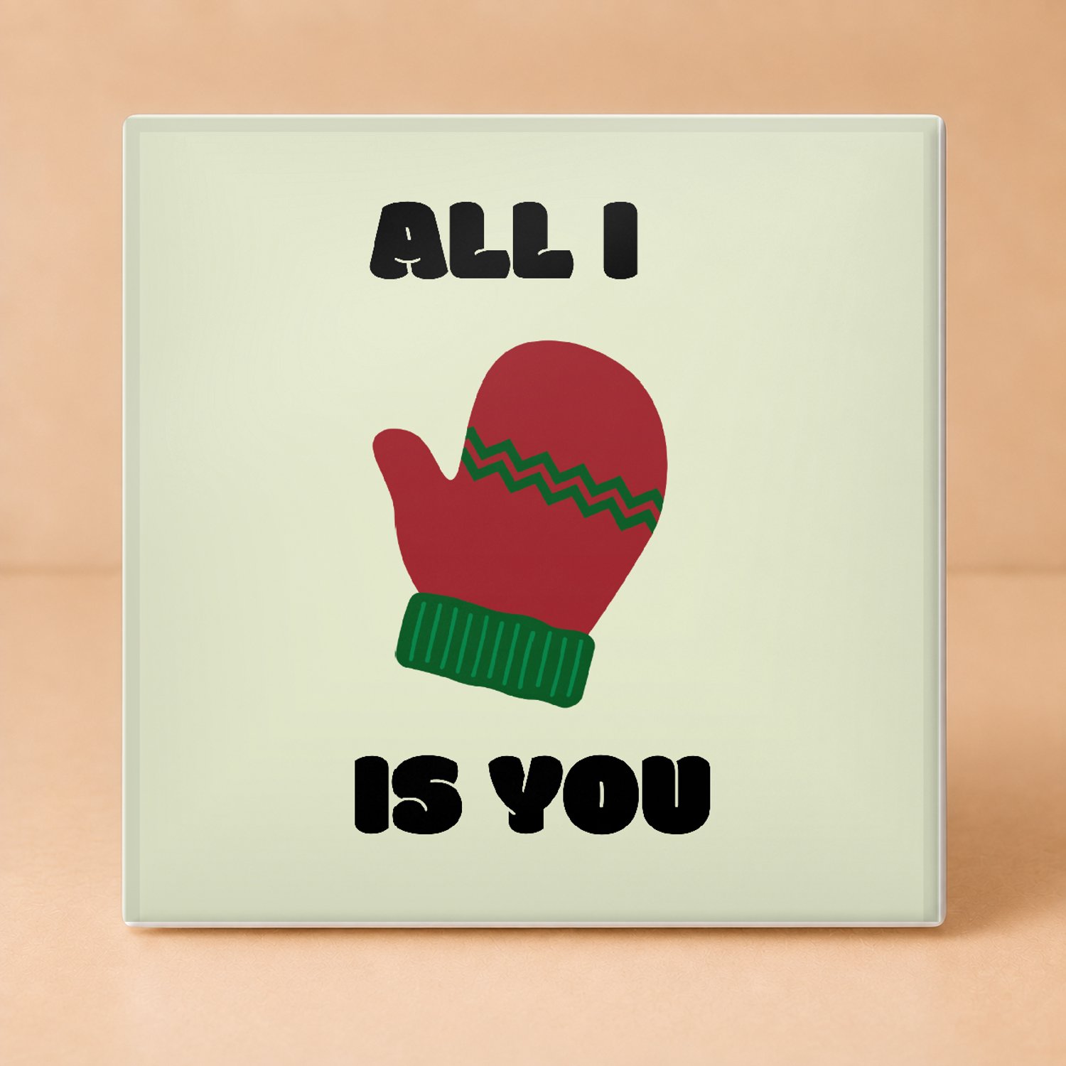Bedruk King Schattige 'All I Is You' Tegel – Romantische Tegeltje met Want voor Verliefden en Winterliefhebbers - 11 x 11 cm Wit