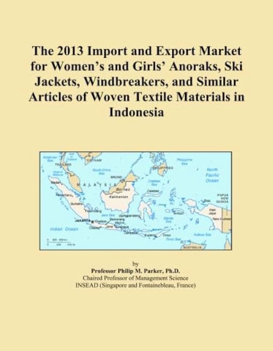 Group International The 2013 Import and Export Market for Women's and Girls' Anoraks, Ski Jackets, Windbreakers, and Similar Articles of Woven Textile Materials in Indonesia