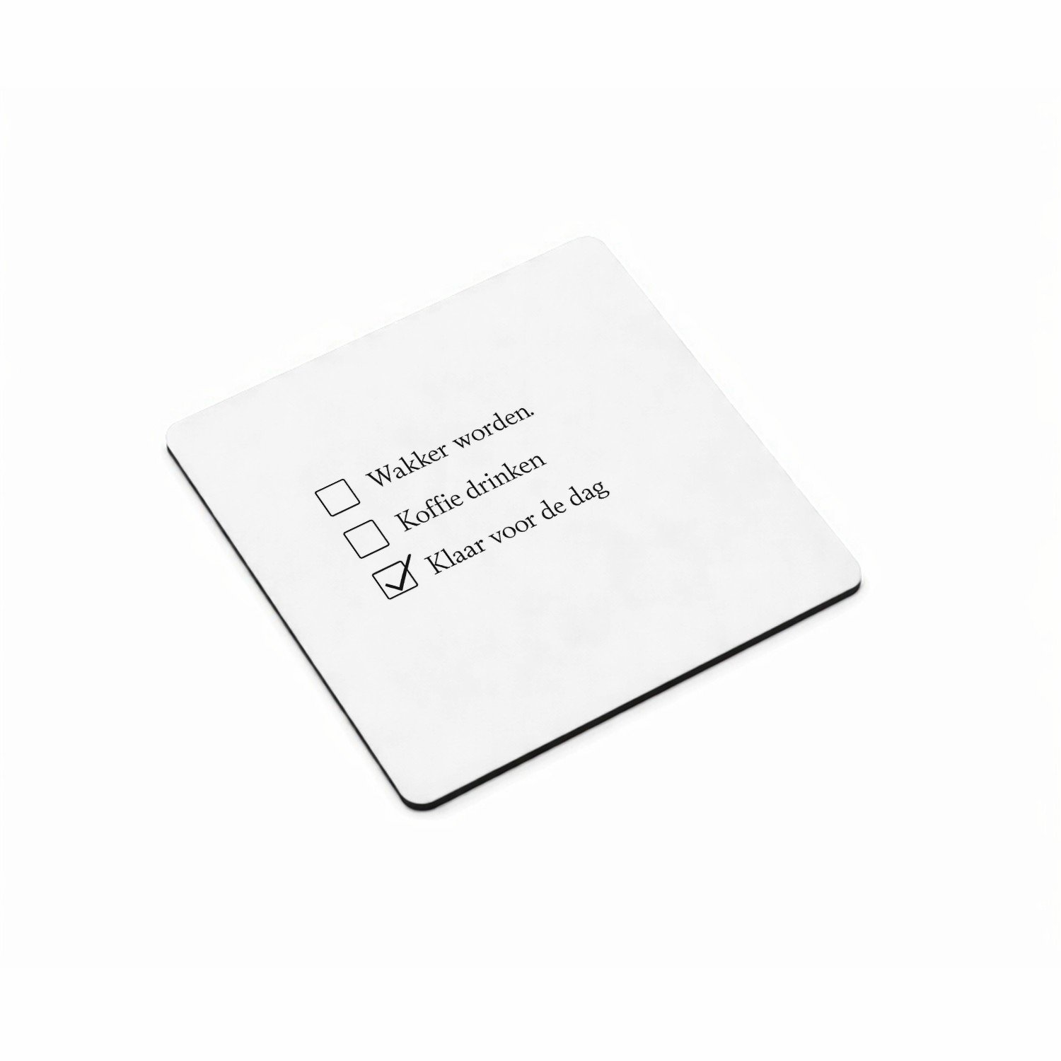 Mr Cadeautjes MDF magnetische fotolijst vierkant 9,5 - design Een vergelijkbare droge checklistgrap maar dan rond ochtendg | cadeau Wit