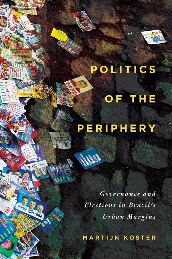 Boekomslag Politics of the Periphery met verspreide Braziliaanse verkiezingsflyers op een kasseienstraat.