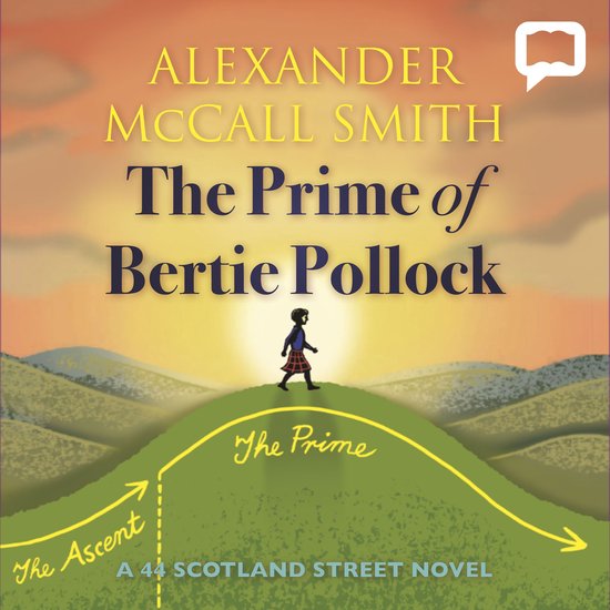 Boekcover 'The Prime of Bertie Pollock' door Alexander McCall Smith. Een kind loopt op een heuvel met de zon achter zich. Tekst: 'The Prime of Bertie Pollock'.