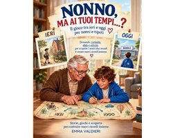 Nonno, ma ai tuoi tempi...?