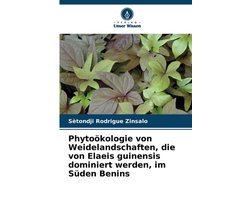 Phytoökologie von Weidelandschaften, die von Elaeis guinensis dominiert werden, im Süden Benins