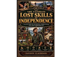 The Ultimate Lost Skills of Independence