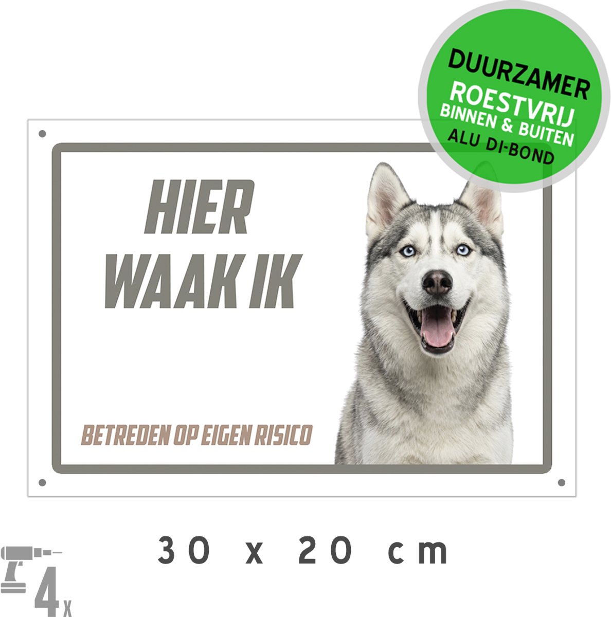 Waakbord/ bord Dibond + boorgaten | "Hier waak ik" | 30 x 20 cm | Husky | Siberische Husky | Roestvrij paneel | Waakhond | Betreden op eigen risico | Metaal paneel | Gemakkelijk te monteren | 1 stuk