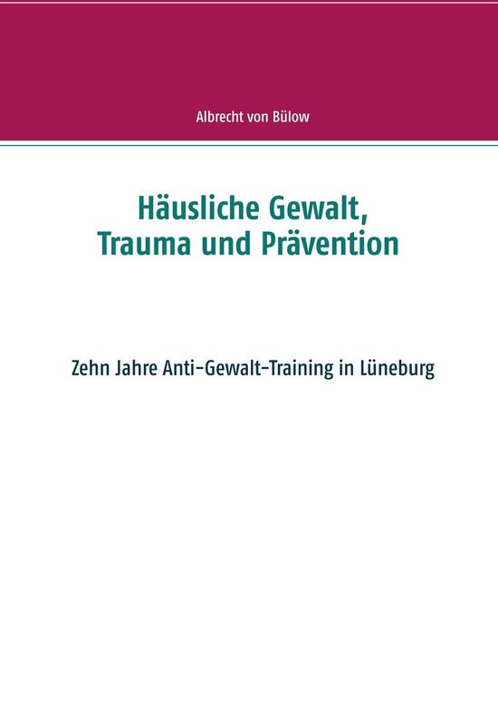 Häusliche Gewalt, Trauma und Prävention - cover