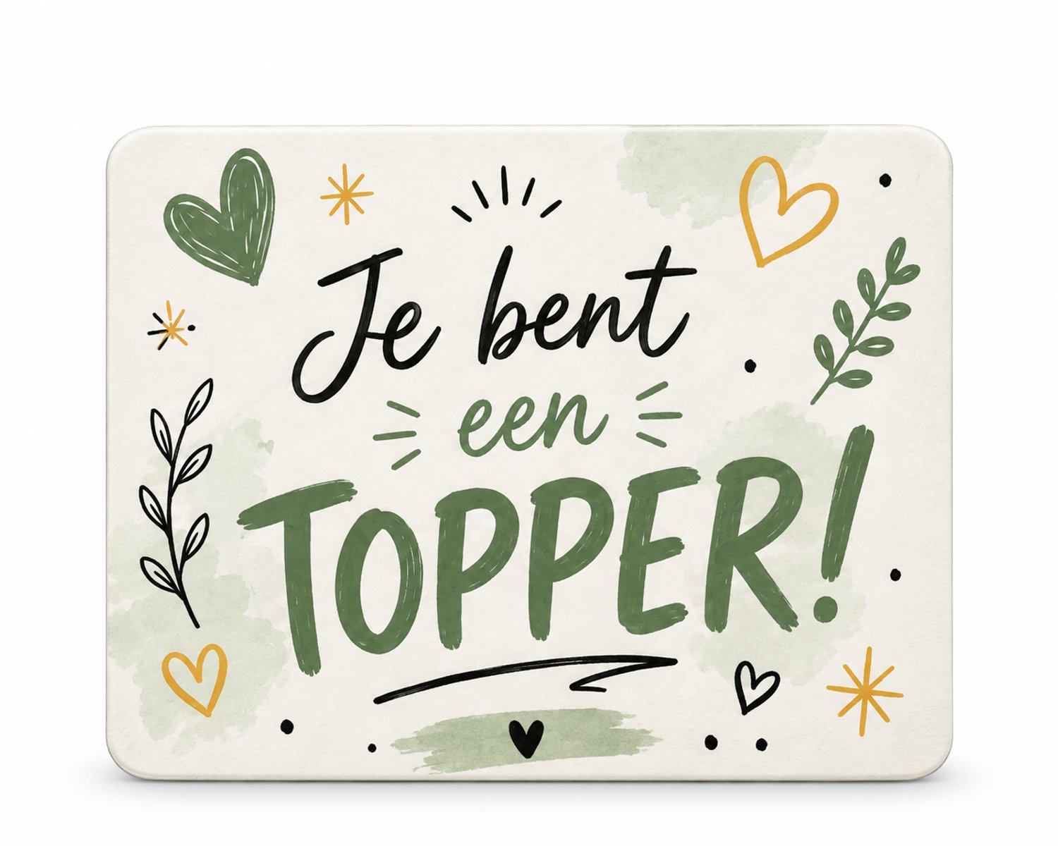 Koelkastmagneet MDF je bent een topper – Je Bent een Topper – Groen