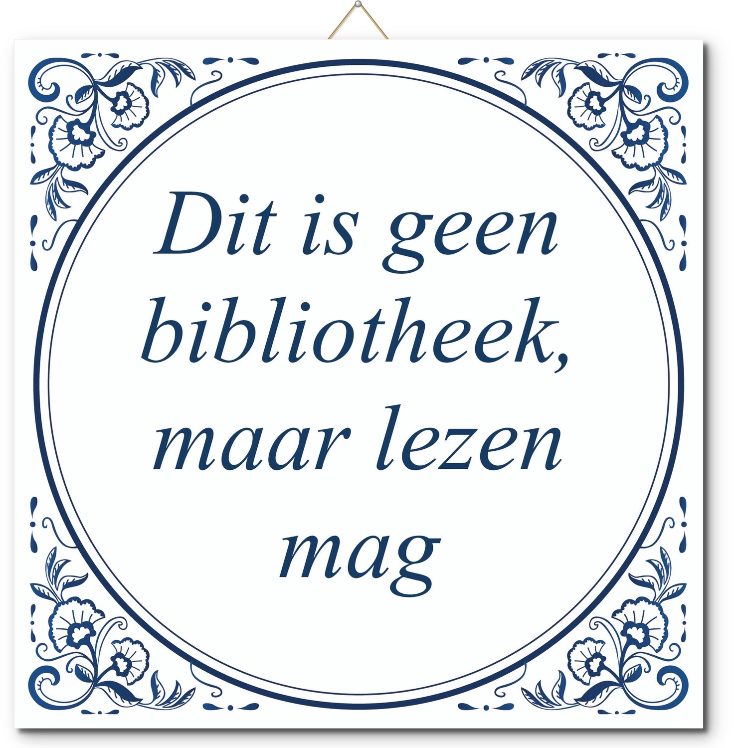 De Tegeltjesfabriek Tegeltje: Dit is geen bibliotheek, maar lezen mag (met standaard) wit en blauw