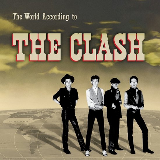 The Clash bandleden poseren op een wereldkaart, met de tekst 'The World According to THE CLASH'.