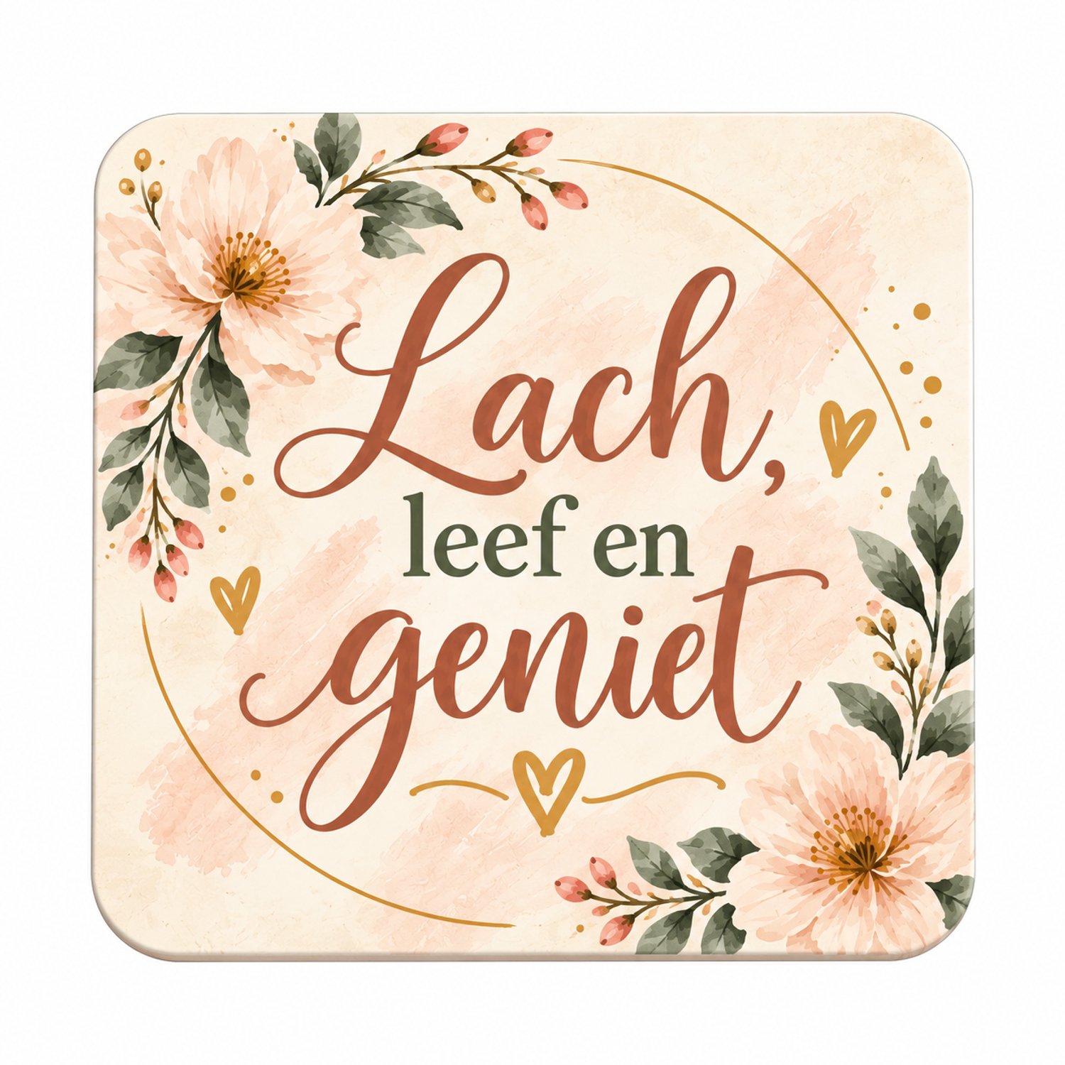 Lach, leef en geniet MDF onderzetter 10x10cm – Bloemenprint – Inspirerende tekst