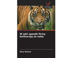 W jaki sposób firmy konkurują ze sobą