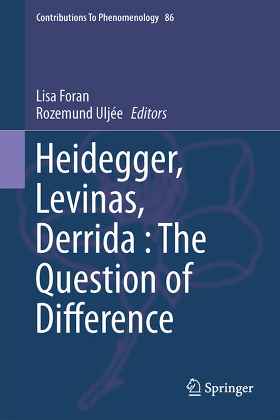 Heidegger, Levinas, Derrida : The Question of Difference