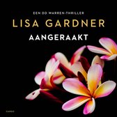 Boekomslag "Aangeraakt" van Lisa Gardner met op de voorgrond een close-up van bloeiende bloemen met roze, gele en witte bloemblaadjes.