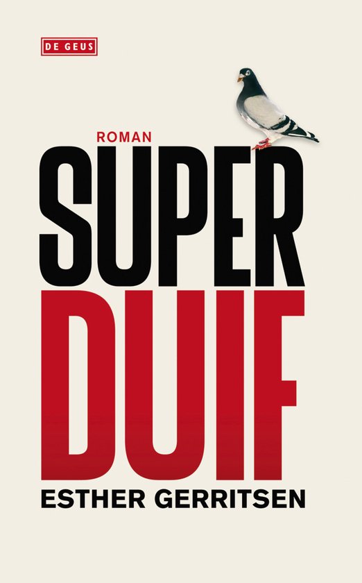 Boekomslag van "Superduif" met de tekst "ROMAN" en "SUPER DUIF" in grote letters. Rechtsboven een duif.