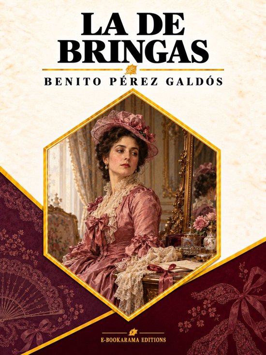 Boekomslag van La de Bringas door Benito Pérez Galdós met een vrouw in een roze Victoriaanse jurk en hoed voor een spiegel.