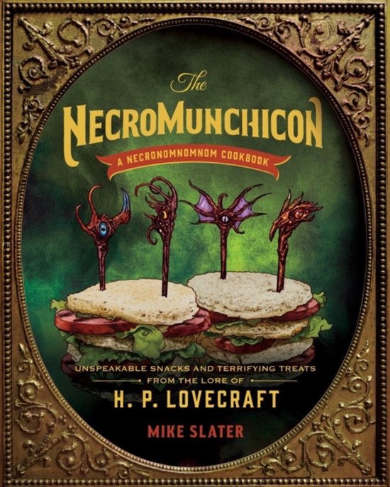 The Necronomnomnom – Recipes and Rites from the Lore of H. P. Lovecraft
