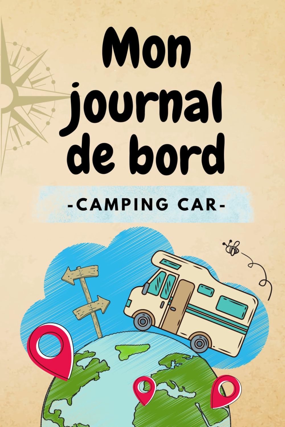 Mon journal de bord en camping car: 150 pages à personnaliser pour organiser votre voyage et immortaliser vos souvenirs - ShopVlot