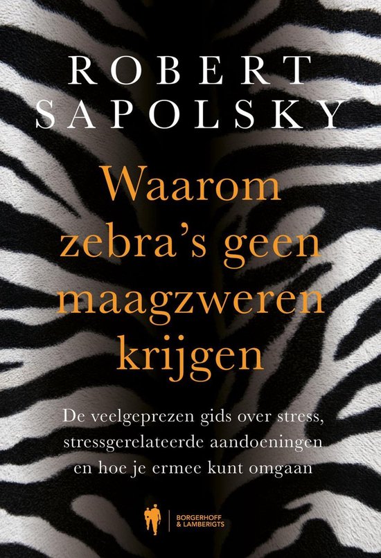 Boek "Waarom zebra's geen maagzweren krijgen" van Robert Sapolsky, met een zebraprint op de achtergrond.