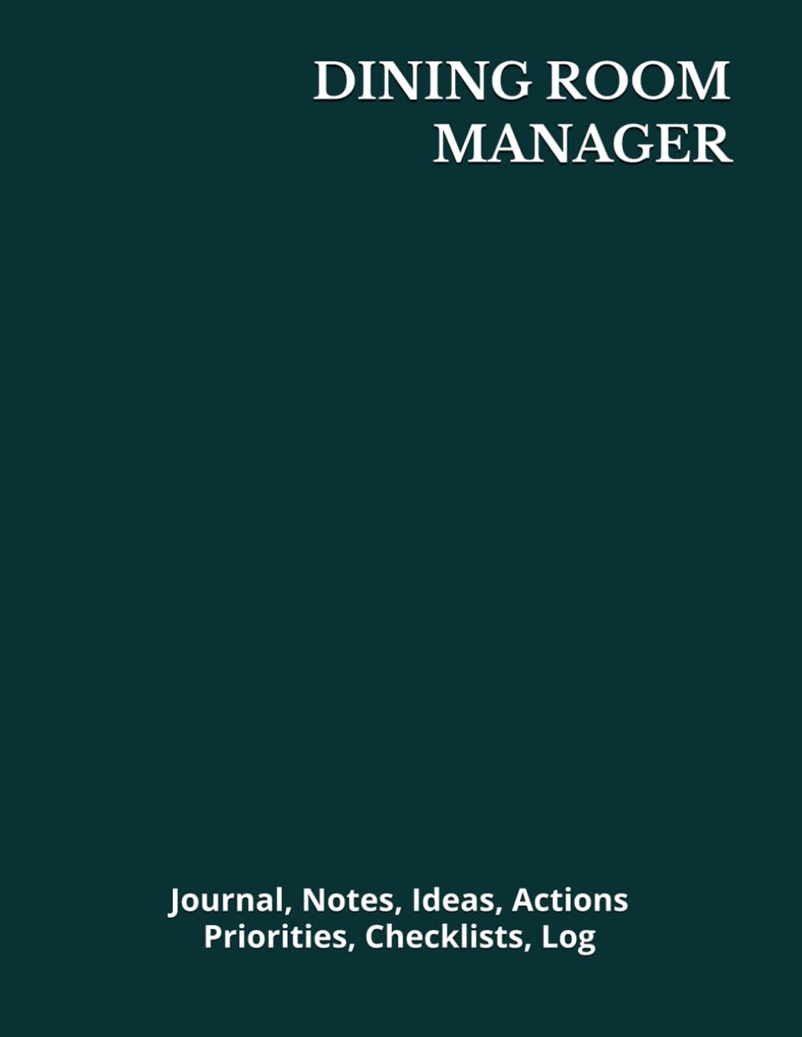 DINING ROOM MANAGER: Journal, Notes, Ideas, Actions, Priorities, Checklists, Log - ShopVlot