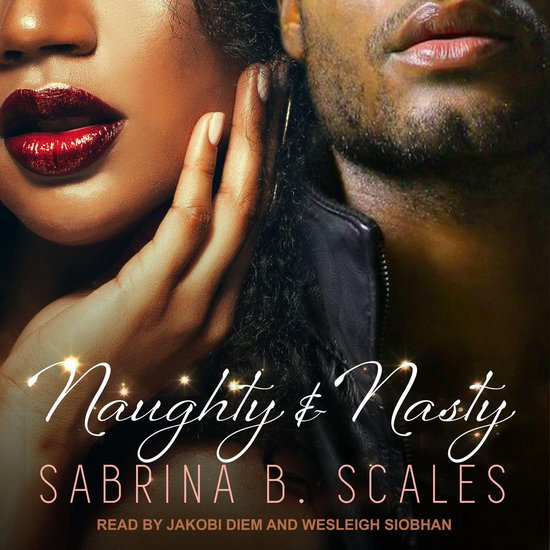 Naughty & Nasty, Sabrina B. Scales 9781515944362 Boeken