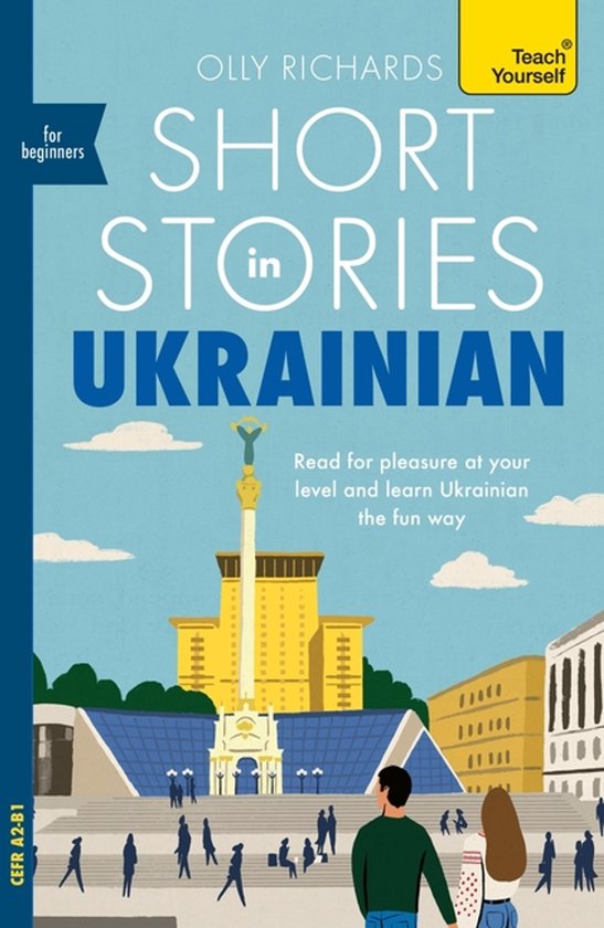 Short Stories in Ukrainian for Beginners: Read for Pleasure at Your Level, Expand Your Vocabulary and Learn Ukrainian the Fun Way!