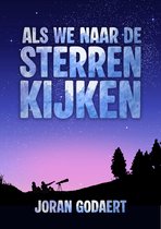 Als we naar de sterren kijken