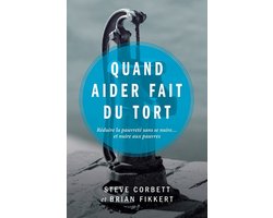 Quand aider fait du tort (When Helping Hurts