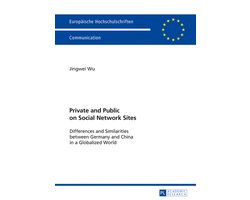 Europaeische Hochschulschriften / European University Studies / Publications Universitaires Européennes 109 - Private and Public on Social Network Sites