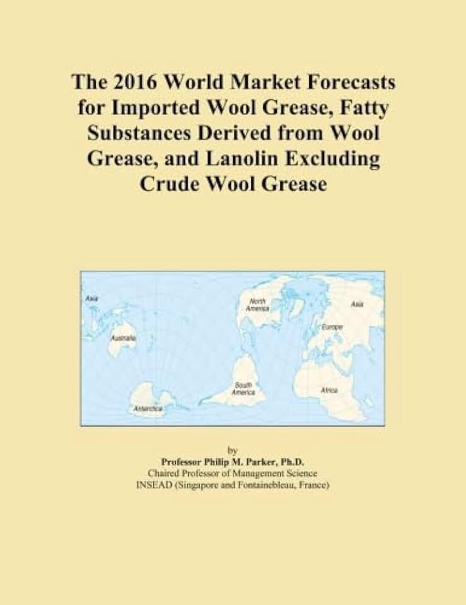 Market Forecasts for Imported Wool Grease, Fatty Substances Derived from Wool Grease, and Lanolin Excluding Crude Wool Grease
