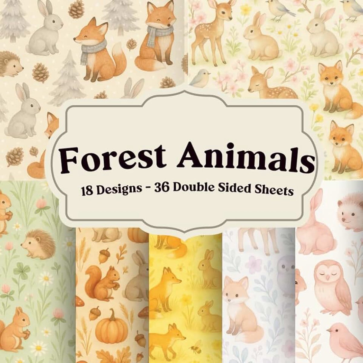 Forest Animals Scrapbook Paper: Woodland creatures, gentle textures, and natural scenes for journals and collage