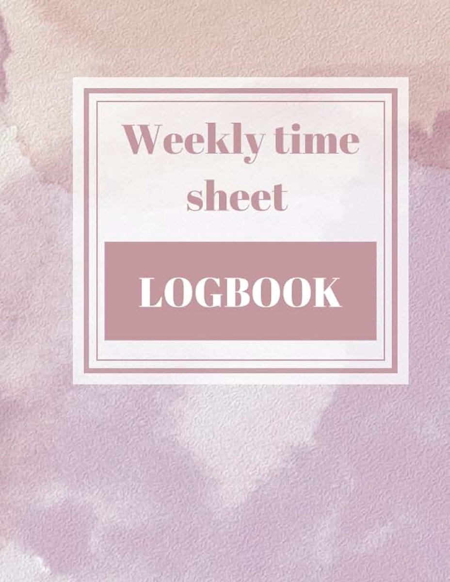 Time sheet logbook: Time sheet Book with 238 Weeks , Weekly Time Sheets for Employees , elegent and modern look 8.5"x11" 120 pages
