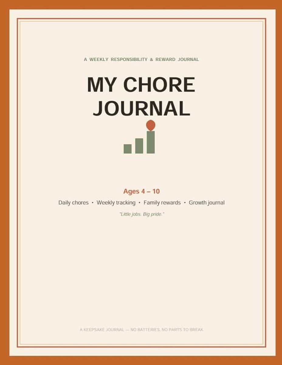 Weekly Responsibility & Reward Tracker for Kids Ages 4–10 — Daily Chore Charts, Family Reward System, and a Full Year of Growth: My Chore Journal