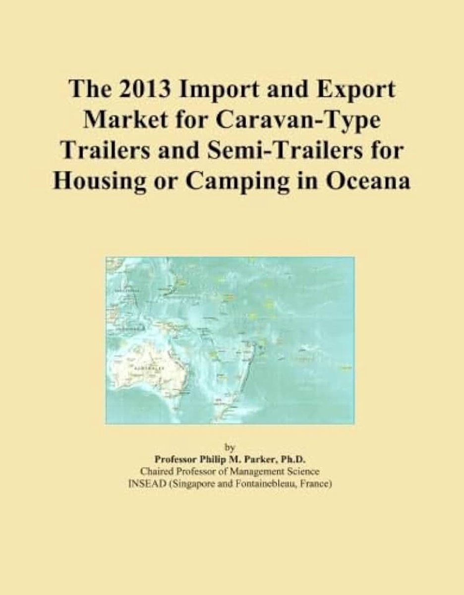 Export Market for Caravan-Type Trailers and Semi-Trailers for Housing or Camping in Oceana