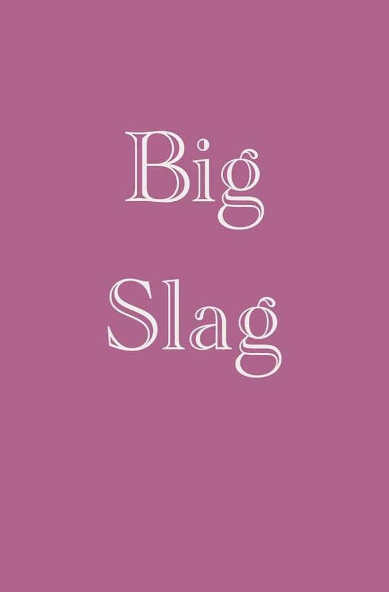 Big Slag