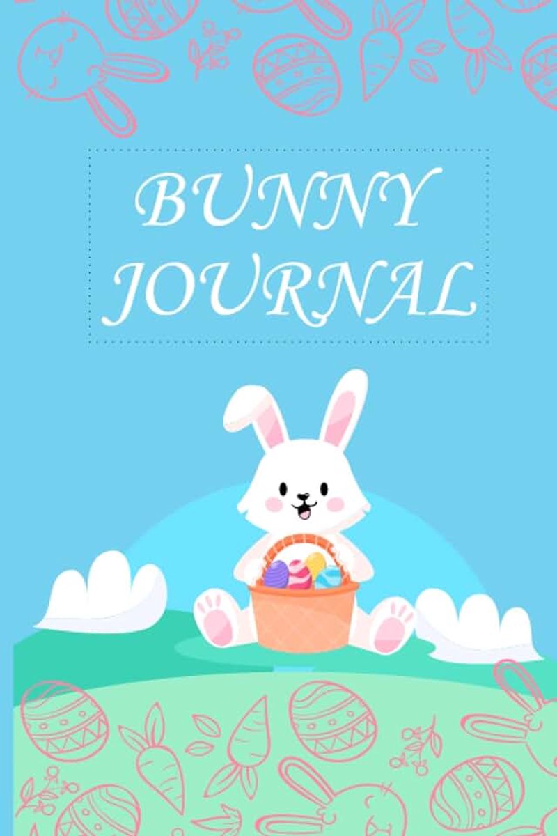 Bunny Journal: A Beautiful Journal Organizer For Writting & Painting, Organizing, Record Bunny, Birthday And More