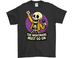 Grappig Skelet Shirt – THE NIGHTMARE MUST GO ON – Stoere Outfit – Unisex T-Shirt voor Dames & Heren – Humor Cadeau