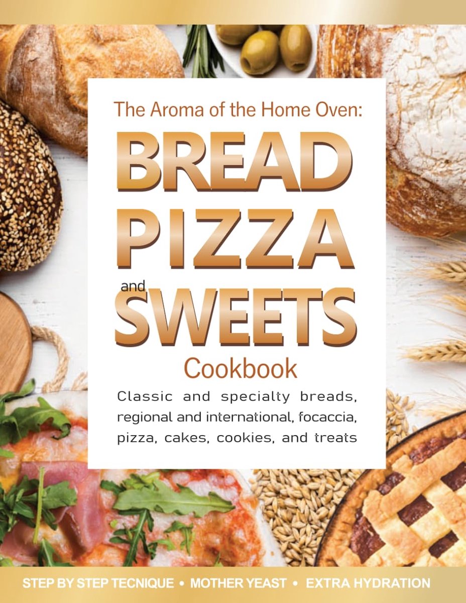 The aroma of the Home Oven, Homemade Breads, Pizza and Sweets: Tasty Recipes to Make Every Day with Simple - ShopVlot