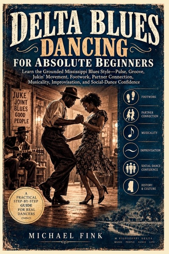 Boekcover: Delta Blues Dancing for Absolute Beginners, met een dansend stel op de voorgrond. Blauwe achtergrond met verweerde tekst.
