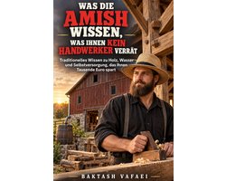 Was die Amish wissen, was Ihnen kein Handwerker verrät