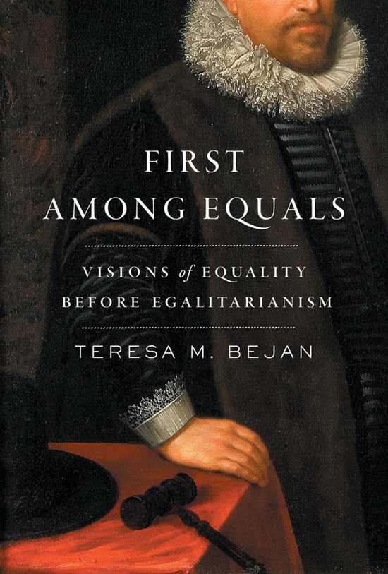 Boek met de titel 'First Among Equals' met een schilderij van een man in historische kledij met een ruche kraag en een hoed.