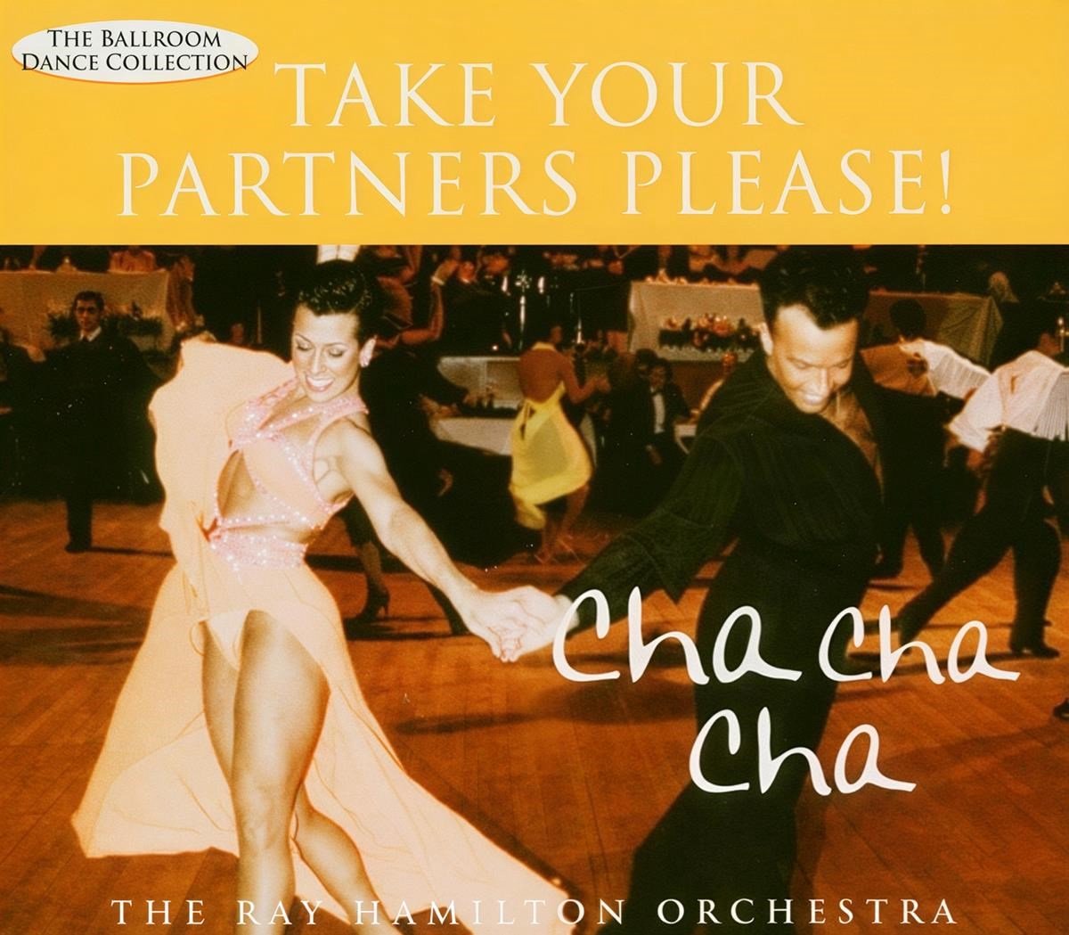 The Ray Hamilton Orchestra - Take Your Partners Please! Cha Cha Cha (CD)