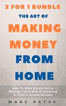 The Art Of Making Money From Home (2 for 1 Bundle)