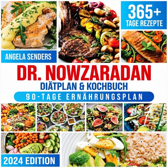 Boekomslag met een collage van gezonde maaltijden, "DR. NOWZARADAN DIÄTPLAN & KOCHBUCH 90-TAGE ERNÄHRUNGSPLAN 365+ TAGE REZEPTE 2024 EDITION".